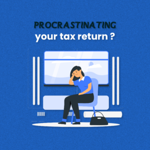 Read more about the article Do you procrastinate when it comes to tax?
