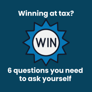 Read more about the article Winning at tax: 6 questions you need to ask yourself today!