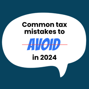Read more about the article Common tax mistakes to avoid in 2024