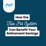 Read more about the article How the Two-Pot System Can Benefit Your Retirement Savings