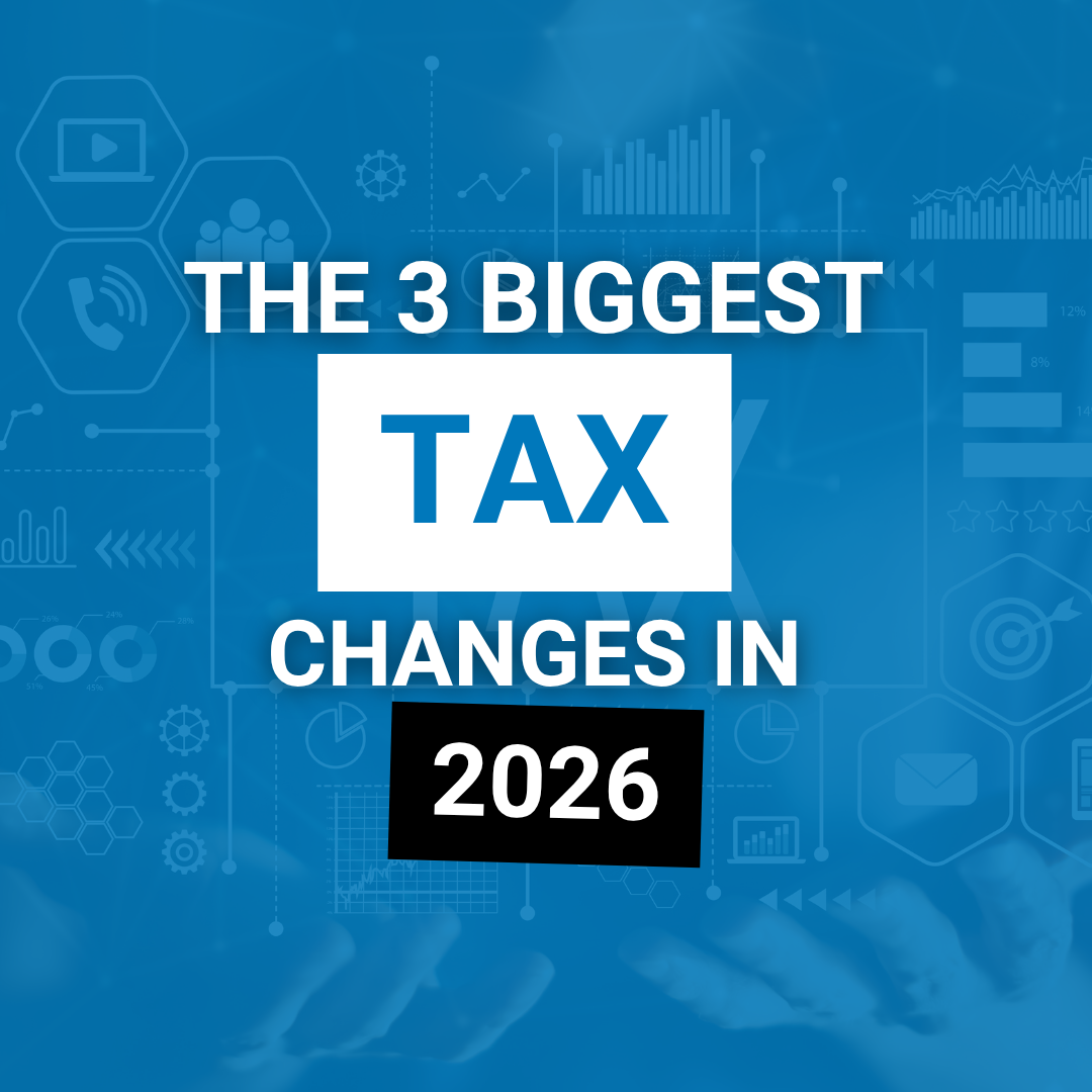 TTT Financial Group | The Biggest Tax Changes in 2026 That Could Cost ...